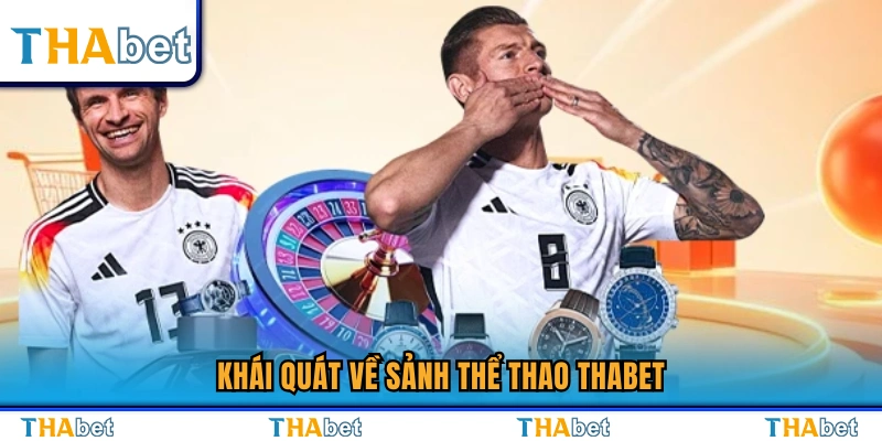 Giới thiệu chung về chuyên mục thể thao Thabet 