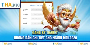 Đăng Ký Thabet – Hướng Dẫn Chi Tiết Cho Người Mới 2026