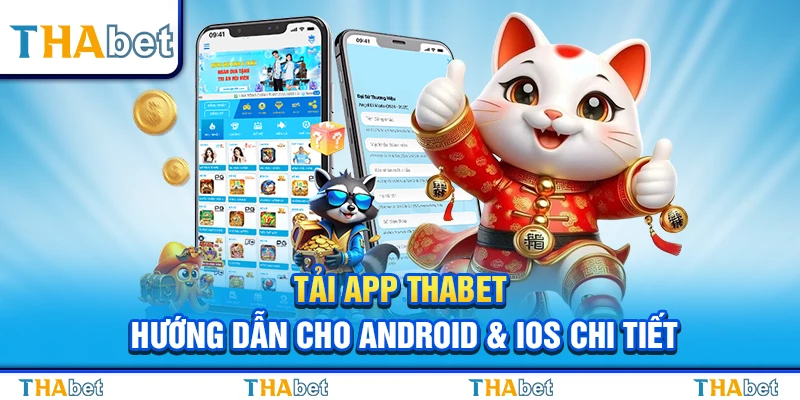 Tải App Thabet – Hướng Dẫn Cho Android & iOS Chi Tiết