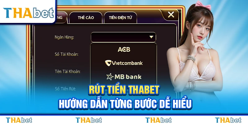 Rút Tiền Thabet – Hướng Dẫn Từng Bước Dễ Hiểu