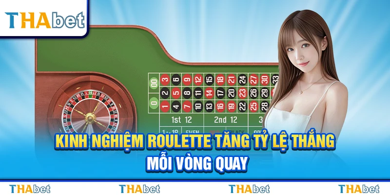 Kinh Nghiệm Chơi Roulette Tăng Tỷ Lệ Thắng Mỗi Vòng Quay 2 Kinh Nghiệm Chơi Roulette Tăng Tỷ Lệ Thắng Mỗi Vòng Quay