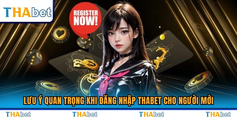 Lưu ý giúp đăng nhập Thabet an toàn và hiệu quả 