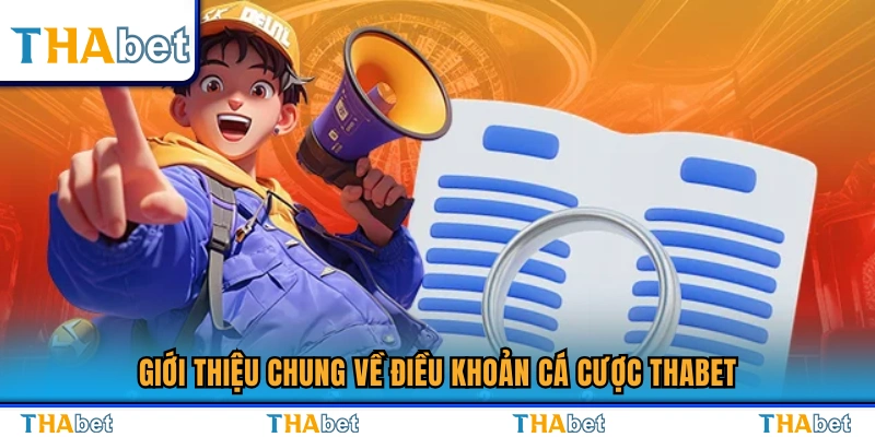 Tổng quan về quy định và điều kiện cá cược Thabet 