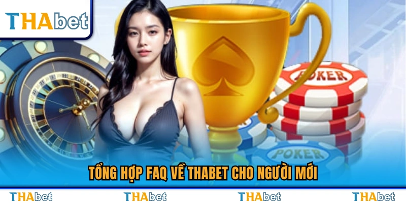 Giải đáp thắc mắc thường gặp về Tha Bet 