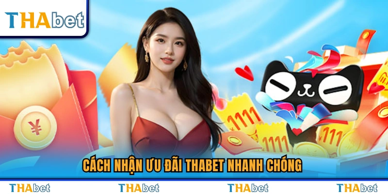 Hướng dẫn nhận khuyến mãi Thabet đơn giản 