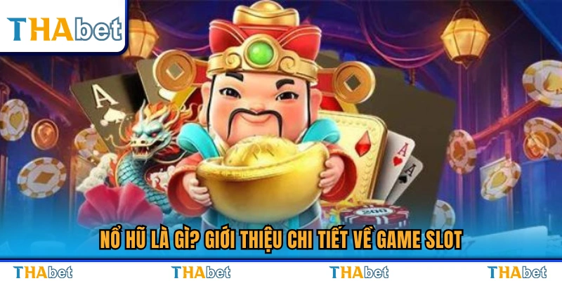 Khám phá trò chơi nổ hũ từ A–Z 