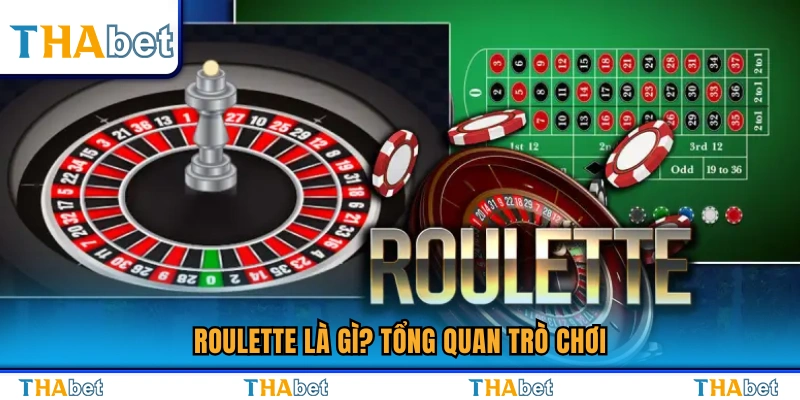 Roulette là gì? Giới thiệu chung về trò chơi 