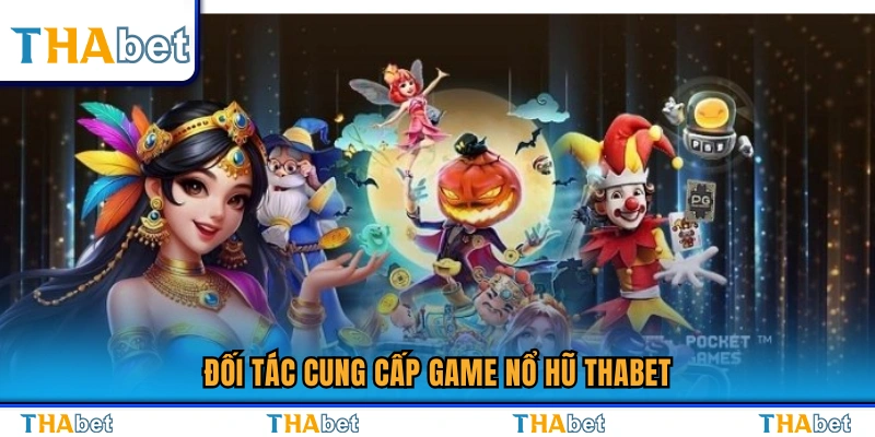 Nổ Hũ Thabet – Săn Jackpot Cực Đỉnh Tỷ Lệ Nổ Hũ Cao 3 Các nhà phát hành game nổ hũ Thabet