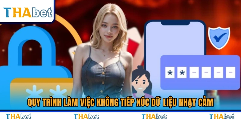 Quy trình xử lý không truy cập thông tin nhạy cảm 